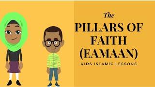 What are the Pillars of Faith ( Eamaan)? Islamic Kids Lessons