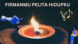 FirmanMU pelita hidupku/Your word is a lamp to my life