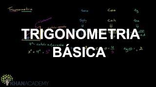 Trigonometria básica | Geometria | Matemática | Khan Academy