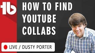  How to find Channels to Collaborate with! - Hosted by Dusty Porter