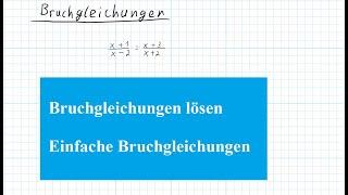 Einfache Bruchgleichungen Lösen - Bruchgleichungen Teil 1