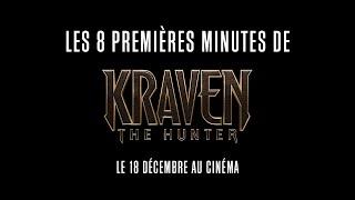 Kraven The Hunter - Les 8 Premières Minutes