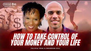 How to Take Control of Your Money and Your Life - Felecia Froe