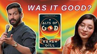 Acts of God by Kanan Gill - a (pretentious) book review with A LOT of thoughts