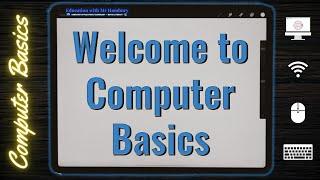 Welcome to Computer Literacy | Getting to know the BASICS of COMPUTERS