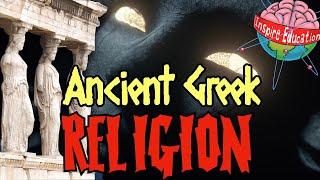 Ancient Greek Gods: The Religion Behind the Myths