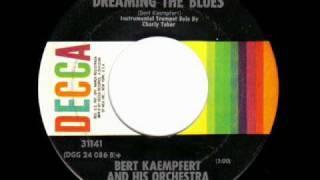 Bert Kaempfert - Dreaming The Blues