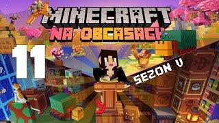 Minecraft na obcasach Sezon V #11 - Twierdze przed sobą widzę!