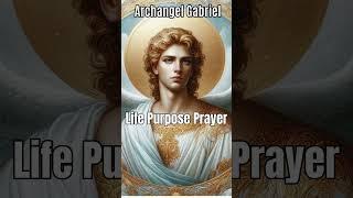 Archangel Gabriel Life Purpose Prayer  #angel #lifechanging #spirituality #healing