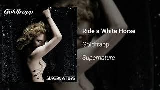 Goldfrapp - Ride a White Horse (Official Audio)