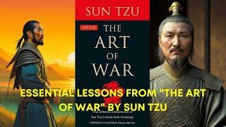 Essential Lessons from "The Art of War" by Sun Tzu