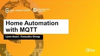 Home Automation with MQTT - Leon Anavi, Konsulko Group