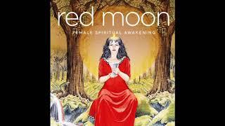 Red Moon: Goddess Teachings & Meditations for Female Spiritual Awakening