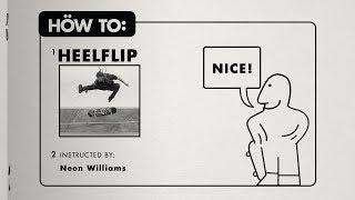 HOW TO: HEELFLIP with Neen Williams