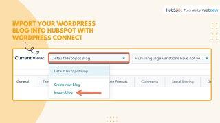 How to import your WordPress blog into HubSpot with WordPress connect