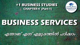 Plus one Business Studies Chapter 4 (part 1)/Business Services/in Malayalam