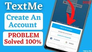 Textme Create An Account Problem Fix 2022|How to Get USA  Number from Textme App