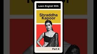 Let's Learn English With Shraddha Kapoor