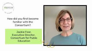 Jackie Foor: How did you first become familiar with the Consortium?