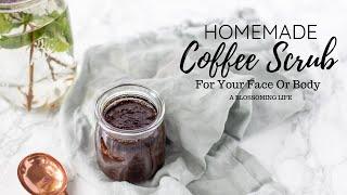 Best DIY Coffee Scrub For Face Or Body