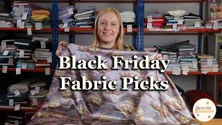 Black Friday Fabric Picks