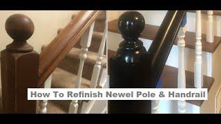 Refinish Handrail & Newel Pole - Varathane Stain & Poly