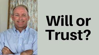 Should You Have a Will or a Living Trust?