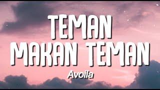 Avoila - Teman Makan Teman (Lirik)