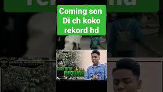 COMING SOON DI CHANNEL KOKO RECORD