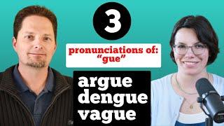 AMERICAN ENGLISH VOCABULARY / VAGUE, DENGUE, ARGUE / REAL-LIFE ENGLISH / CONFUSING PRONUNCIATION