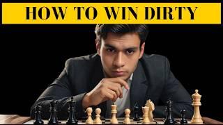 How to Win Dirty at Chess