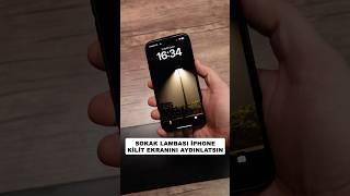 SOKAK LAMBASI İPHONE KİLİT EKRANINI AYDINLATSIN