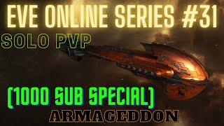 Eve Online Series #31 - Armageddon - Solo PvP  (1000 Sub Special)