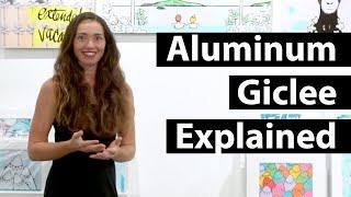 Welzie Art Aluminum Giclee - Explained