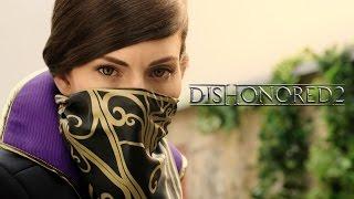 Dishonored 2 - "Take Back What's Yours" Live Action Trailer