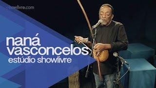 "Mundo verde" - Naná Vasconcelos no Estúdio Showlivre 2015