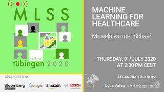 Machine Learning for Healthcare, part 2 - Mihaela van der Schaar - MLSS 2020, Tübingen