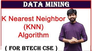 k nearest neighbor algorithm | k nearest neighbor classifier  | data mining | knn algorithm