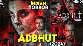 India's Most HAUNTED Cursed Hospital - Adbhut (2024) Explained In Hindi | Adbhut Full Movie Explain