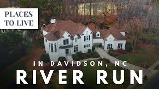 Places to Live: River Run in Davidson, NC