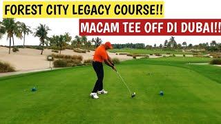 FOREST CITY LEGACY - MACAM MAIN GOLF DI DUBAI!!