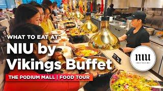 What to Eat at NIU BY VIKINGS BUFFET? | Luxury Eat-All-You-Can Experience in Podium Mall!