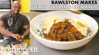 Rawlston Makes Stewed Chicken and Breadfruit | From the Home Kitchen | Bon Appétit