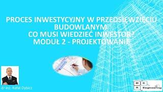 Proces inwestycyjny w przedsięwzięciu budowlanym moduł 2 projektowanie