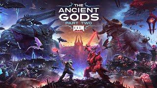 WE ARE IN ENDGAME NOW !!!!!-----DOOM : ETERNAL THE ANCIENT GODS----PART TWO----FULL DLC WALKTHROUGH