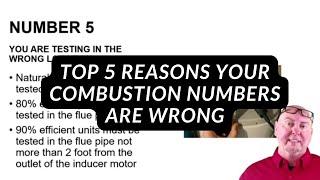 Top 5 Reasons Your Combustion Numbers Are Wrong