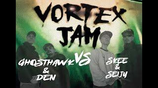 SKEE & SEIJU vs GHOSTHAWK & DEN // VORTEX JAM EOV 2024