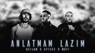 HEIJAN x ATI242 x MUTI - ANLATMAM LAZIM (mixed by vxen)