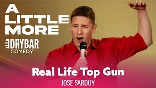 My Life Is Basically Real Life Top Gun. Jose Sarduy