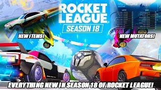 Everything *NEW* In Season 18 Of Rocket League!!! (NEW Mutators, Crossbar Ping & More!!)